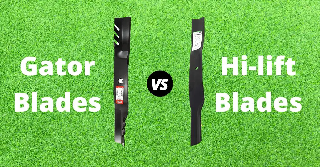 Gator Blades vs High Lift Blades